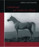 Liebesbriefe um arabische Pferde, Guttmann, U.