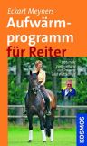 Aufwärmprogramm für Reiter, Meyners, E.