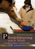 Pferdefütterung nach Maß, Irgang, Dr. K., Lübker, K.