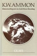 Historical Reports on Arab Horse Breeding, Ammon, K. W.