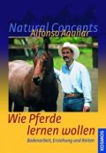 Wie Pferde lernen wollen, Aguilar, A.