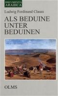 Als Beduine unter Beduinen, Clauss, L. F.