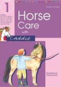 Horse Care with Caddie: Bk.1, von Kessel, C.
