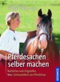 Pferdesachen selber machen, Gohl, C./Tollkötter-Büttner, H.